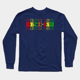 hbcu ish HBCU Grad Long Sleeve T-Shirt